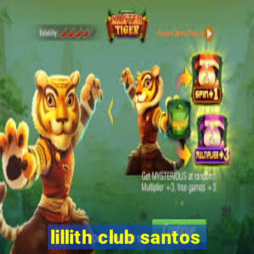 lillith club santos